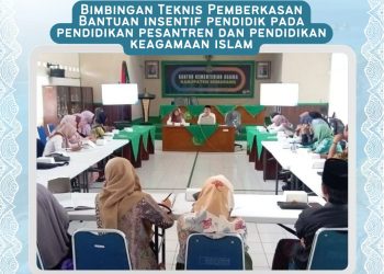 Bintek Pemberkasan Bantuan Insentif Pendidik Keagamaan Islam